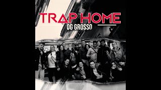 TSNW - TRAP HOME by GROSSO GORDACHO | PROD. BIGCAPPER