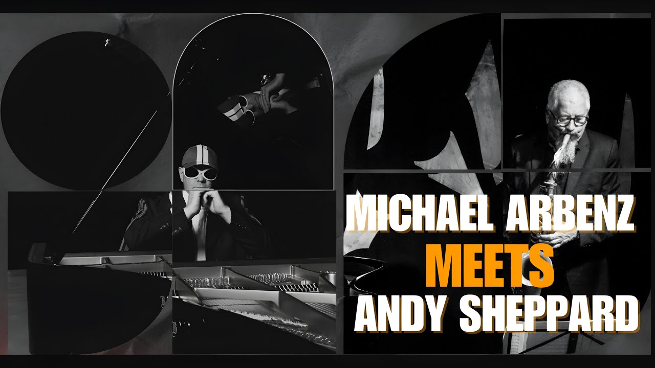Michael Arbenz meets Andy Sheppard - Where It Springs Into Being