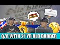 Qa with 21 year old barber