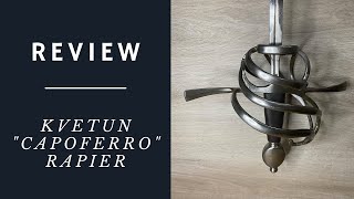 Review - Kvetun “Capo Ferro” Rapier