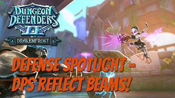 DD2 Defense Spotlight - DPS Reflect Beams!