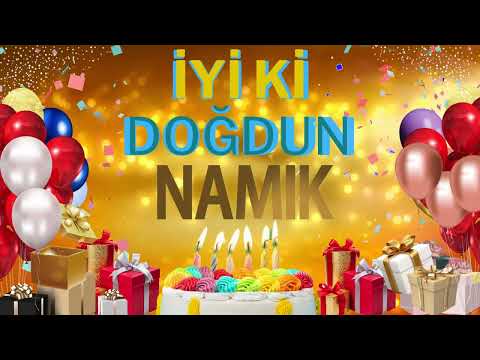 NAMIK - Doğum Günün Kutlu Olsun Namık