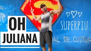 Oh Juliana - Mc Niack | COREOGRAFIA | SUPERPIU CIASHOW