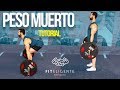 PESO MUERTO: TÉCNICA CORRECTA [TUTORIAL]