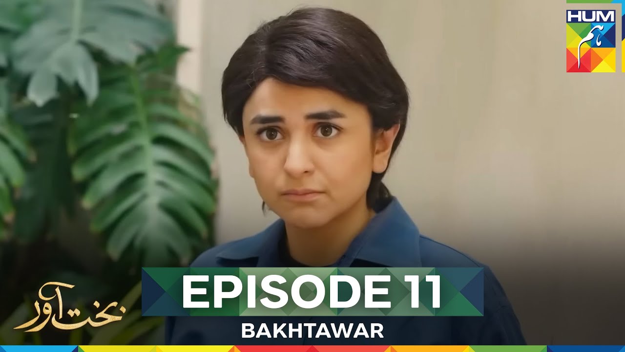 Bakhtawar Episode 11