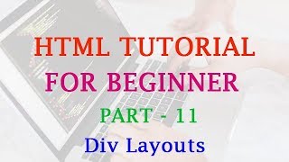 [Part - 10] Html Tutorial for beginners Div Layouts | Learn Html in Hindi