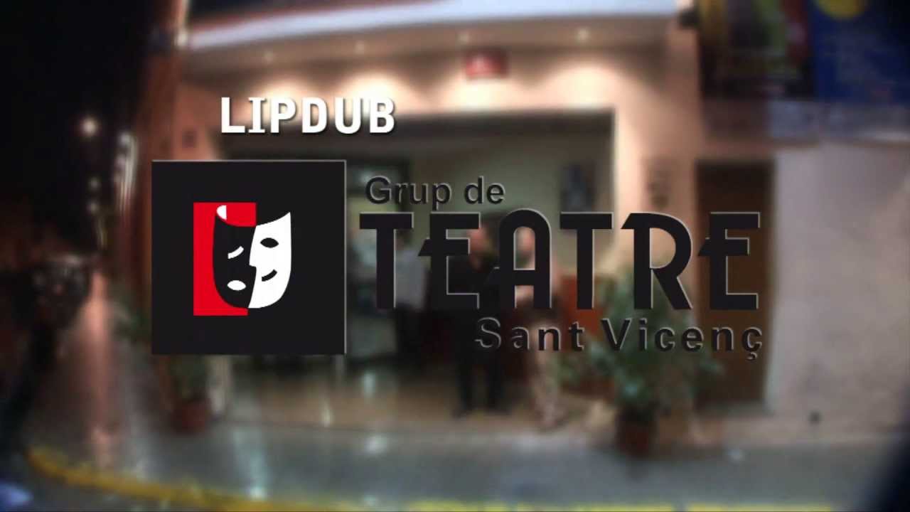 Lipdub Teatre Sant Vicenç - HD