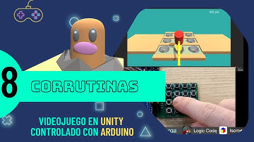 Programando Corrutinas - Videojuego en ARDUINO con UNITY