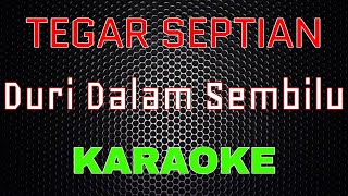 Tegar Septian - Duri Dalam Sembilu [Karaoke] | LMusical