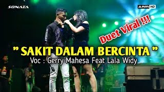 ' Sakit dalam bercinta ' Gerry mahesa feat Lala widy ( OM SONATA ) Terbaruuu....