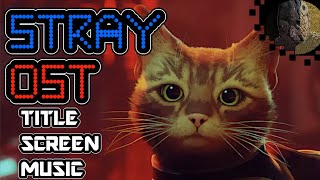 Stray | Title Screen Music
