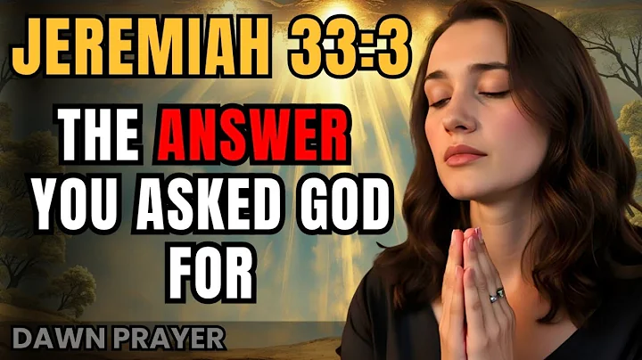 The Answer You Asked God for Is Coming Today | Jeremiah 33:3 Morning Prayer