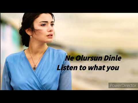 Ne Olursun Dinle (Listen to what you are) Lyrics With English Subtitle - Bilge Kotkay