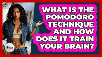 What Is The Pomodoro Technique And How Does It Train Your Brain? - Ultimate Life Hacks