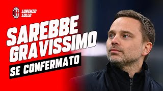 β οΈ π€― SE CONFERMATE SAREBBE CLAMOROSO- PRESSIONI PER NON PRENDERLO (CDS) #acmilan #milannews