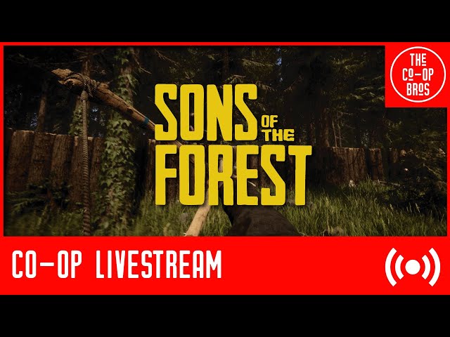 Sons Of The Forest Livestream  The Bros Survive Ep 1 
