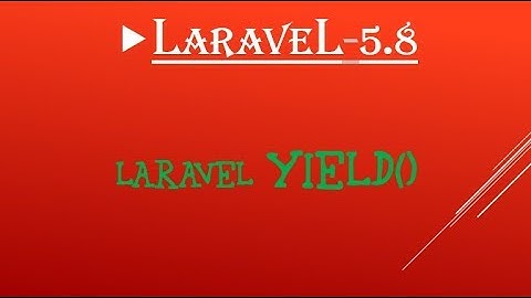 10(Basic Laravel 5 8 Tutorials) Laravel Yield