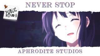 [A❖S] NEVER STOP || Public MEP