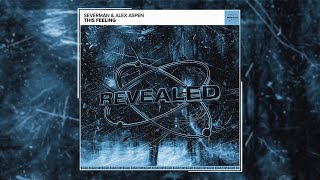 Severman & Alex Aspen - This Feeling (Revealed Radar)