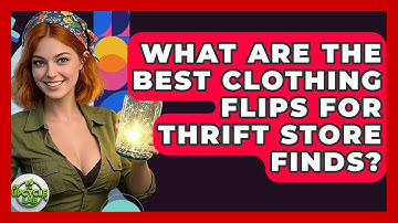 What Are The Best Clothing Flips For Thrift Store Finds? - The Upcycle Lab