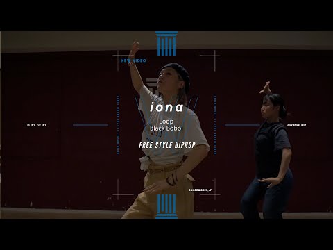 iona - FREESTYLE HIPHOP " Loop / Black Boboi "【DANCEWORKS】