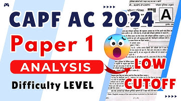 Capf AC 2024 Paper 1 Analysis | Capf AC Exam Analysis