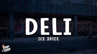 Ice Spice - Deli (Lyrics)