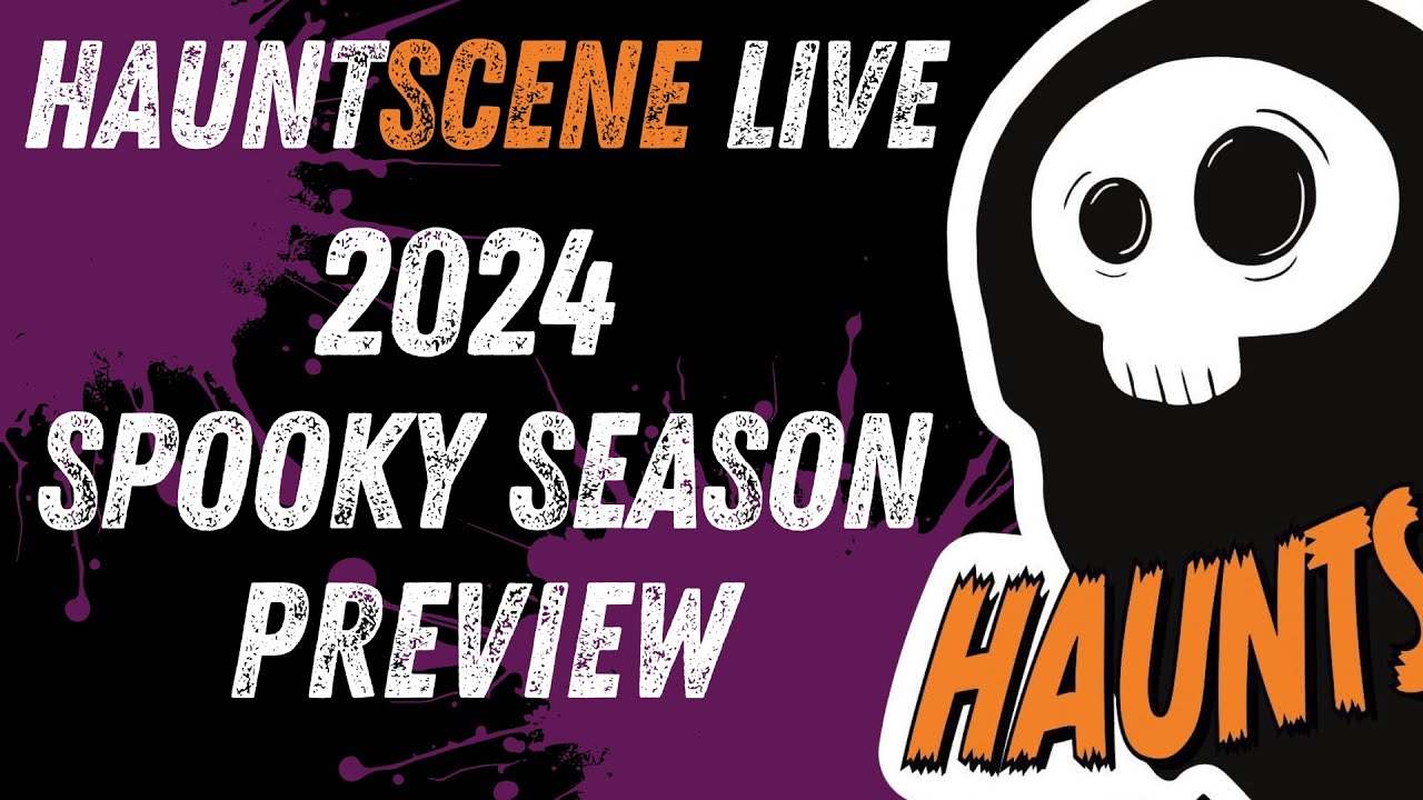 HauntScene's 2024 Spooky Season Preview!