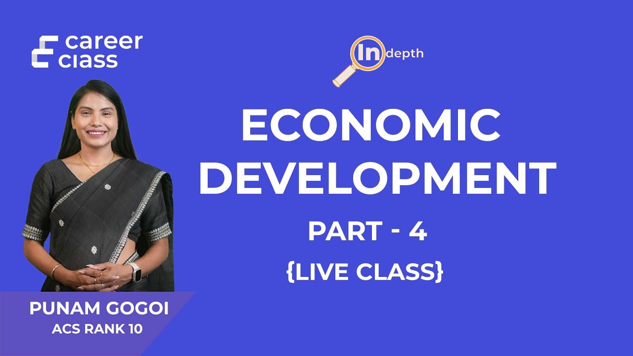 Understanding Economic Development PART 4 | Key Concepts Explained APSC & UPSC.