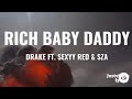 Drake, Sexyy red$sza-Rich baby daddy (official lyrics video)