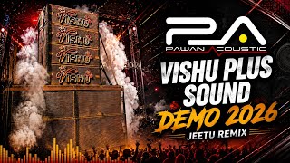 Pa Brand Demo 2026  Vishu Plus  Sound Demo 2026  Jeetu Remix  Pawan Sharma Demo 2026