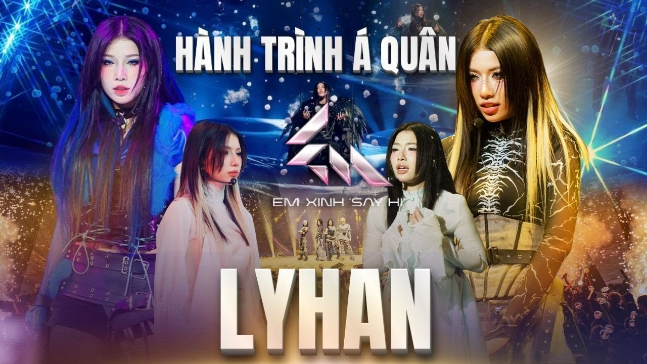 LyHan - Hành Trình Á Quân Em Xinh 