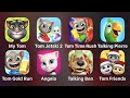 My Tom, Tom Jetski 2, Tom Time Rush, Talking Pierre, Tom Gold Run, Angela, Talking Ben, Tom Friends