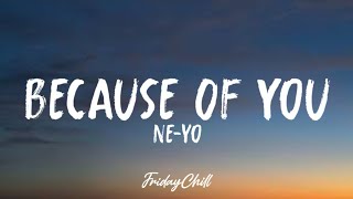 Video thumbnail of "Ne-Yo - Because Of You (Lyrics)"