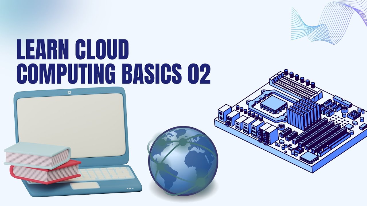 Learn Cloud Computing Basics 02 - YouTube