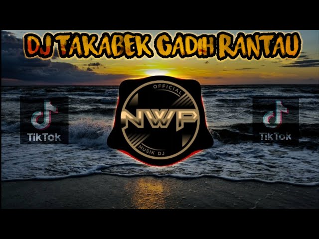 DJ TAKABEK GADIH RANTAU - BURUNG LAH PUTIAH DI RANTAU REMIX FULL BASS class=