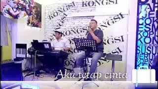 Aku tetap cinta Utha Likumahuwa cover feat tamu @donkingmusik