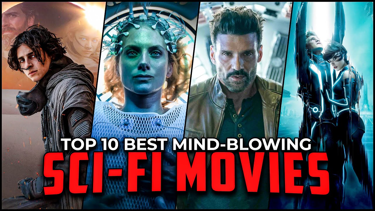 Top 10 Best SCIFI Movies To Watch In 2023 MindBlowing SciFi