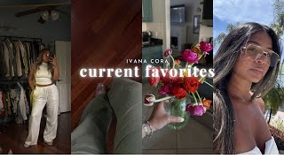 CURRENT FAVORITES | Beauty, Personal Style, Home @ivana_cora