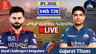 RCB Vs GT 34th T20 Live Match Score | Live Score Analysis &amp; Commentary | IPL 2026 Cricket Match