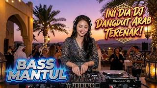 Ini Dia DJ Dangdut Arab Paling Enak! Remix Viral Full Bass