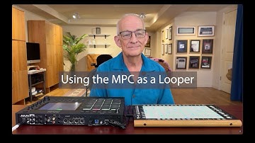 Using an MPC as a Looper