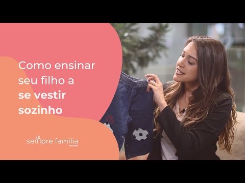 Vídeo: Como Ajudar Seu Filho A Aprender A Se Vestir