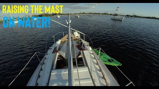 Raising my Sailboat Mast ON THE WATER!!