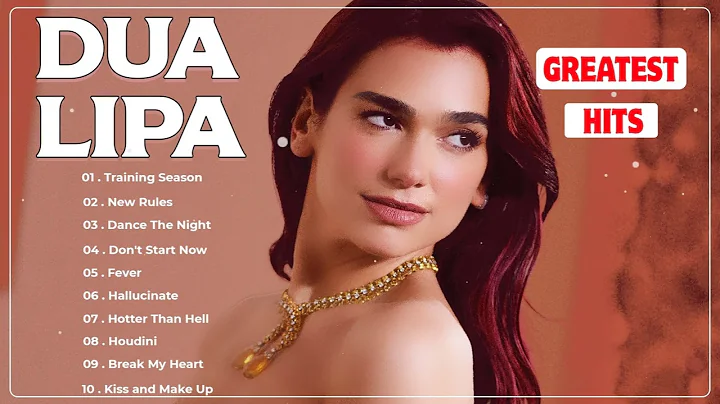 DuaLipa Greatest Hits Full Album 2024   DuaLipa Best Songs Playlist 2023