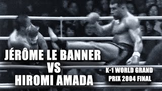 Jerome Le Banner vs Hiromi Amada | K-1 World Grand Prix 2004 Final