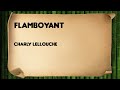 Flamboyant  charly lellouche