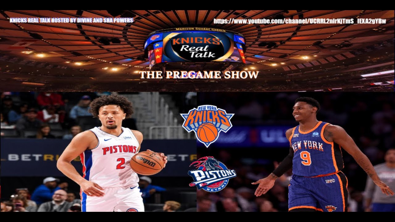 KNICKS REAL TALK THE PREGAME SHOW - YouTube