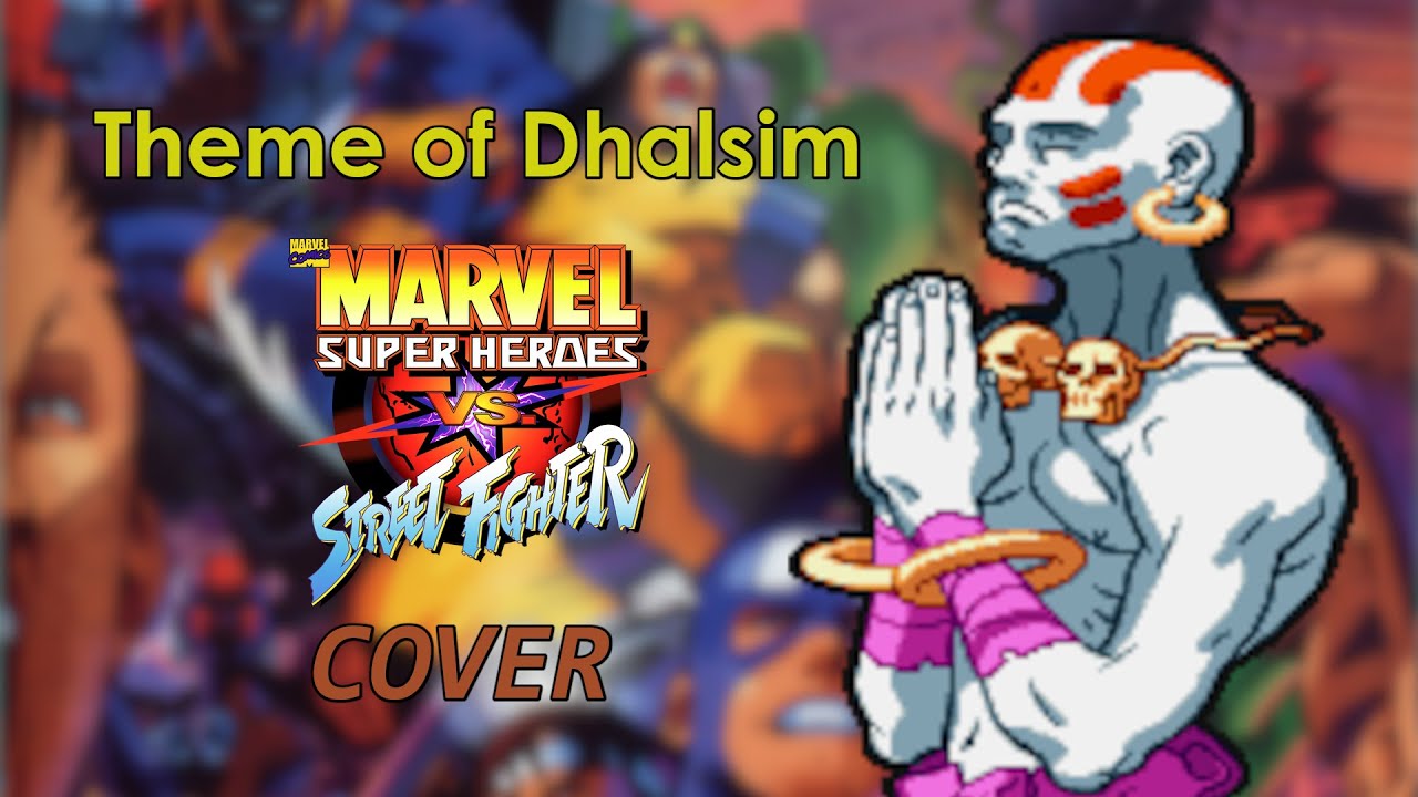Theme of Dhalsim - Marvel Super Heroes Vs. Street Fighter (Cover)