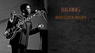 Video thumbnail of "B.B. KING - BAD LUCK BLUES"